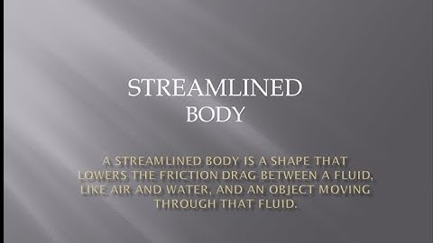 WHAT ARE STREAMLINED BODIES??WHAT DO THEY MEAN?? EXPLAINED IN  1min 15 sec.✈🚢
