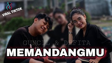 MEMANDANGMU - DEFITA & GUNCIL ( OFFICIAL VIDEO MUSIC )