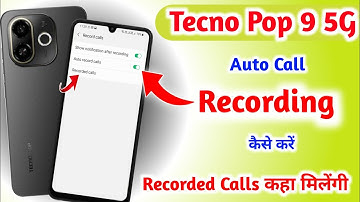 Tecno Pop 9 Call Recording || How To Record Call In Tecno Pop 9 5G || Call Recording Setting ||