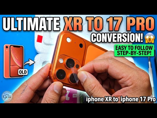 Convert iPhone XR to iPhone 17 Pro 🔥 | Full DIY Transformation