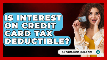 Is Interest On Credit Card Tax Deductible? - CreditGuide360.com