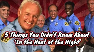 5 Things You Didn’t Know About ‘In the Heat of the Night’