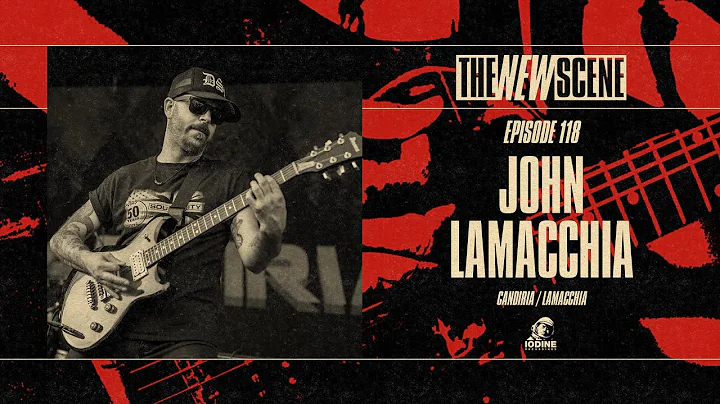 The New Scene - Episode 118: John LaMacchia of Can...