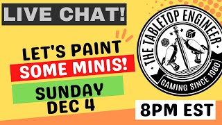 LIVE Mini Painting - 8pm EST Dec 4 @TheTabletopEngineer