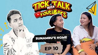 | Tick-Talk with YouTubers | Sunamru's Home | EP 10 | Abishek Gurung | MD Works
