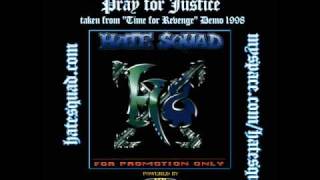 HATE SQUAD - Pray for Justice (Time for Revenge - demo 1998)