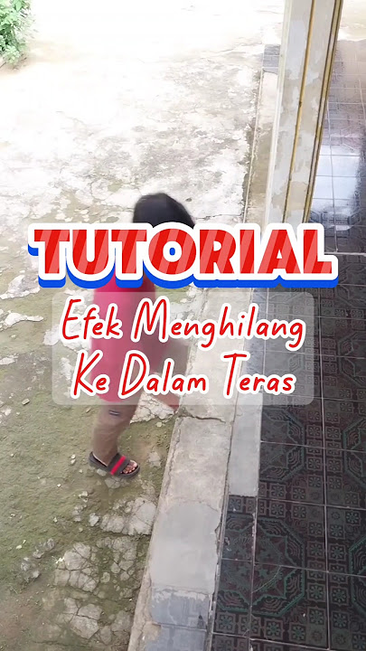 Tutorial Efek Menghilang Ke Dalam Teras. #shorts #tutorial #capcut