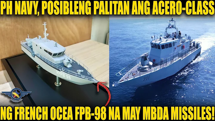 PH NAVY, POSIBLENG PALITAN ANG ACERO CLASS NG FRENCH OCEA FPB 98 NA MAY MBDA MISSILES!