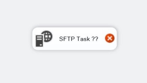 The Ultimate Guide on How to Use SFTP in SSIS (NO PLUGINS REQUIRED)