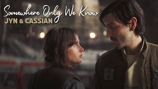 Jyn & Cassian | Somewhere Only We Know