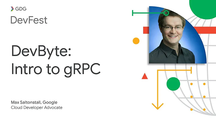 DevByte: Intro to gRPC with Max Saltonstall, Google