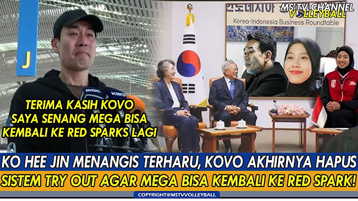 KO HEE JIN MENANGIS TERHARU, KOVO AKHIRNYA HAPUS SISTEM TRY OUT AGAR MEGA BISA KEMBALI KE RED SPARK!