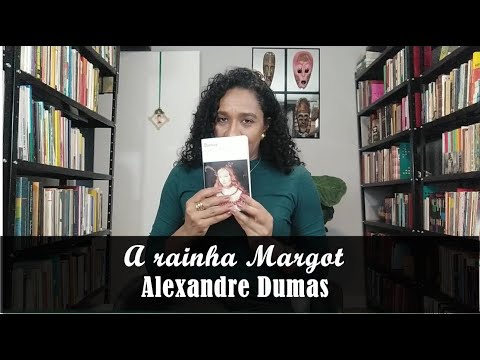 A rainha Margot (Alexandre Dumas) | Carmem Lucia - YouTube