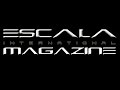 Escala International Magazine EIM TV Coming Soon 2017 Escala International Magazine EIM TV Coming Soon 2017
