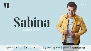 Bunyod Botirov - Sabina (audio 2022)