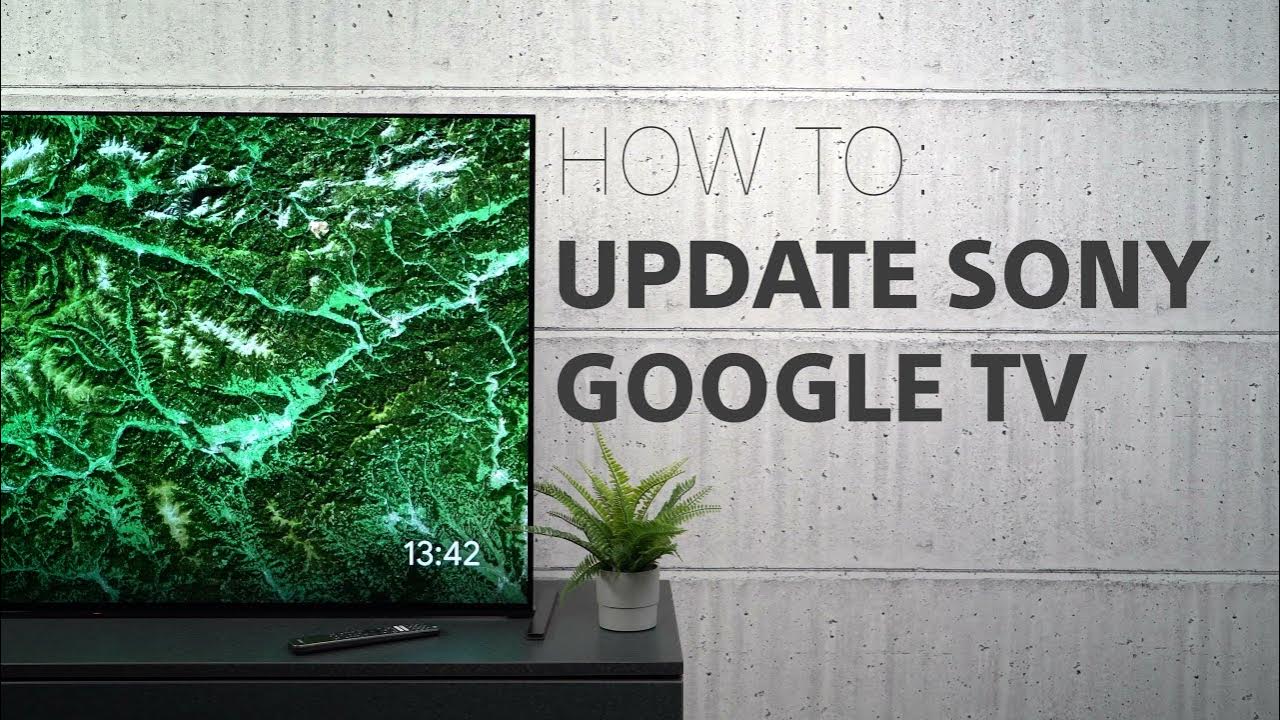 How To Update your Sony Google TV YouTube