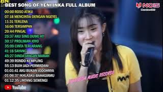 YENI INKA - ROSO ATIKU (Esem lan guyumu gawe bungah atiku) | FULL ALBUM TERBARU 2022