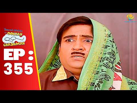 SE 01 EP 355 - Jethalal Kyu सादी पहन के आया मेहमान के सामने ! | Taarak Mehta Ka oltah hashmah