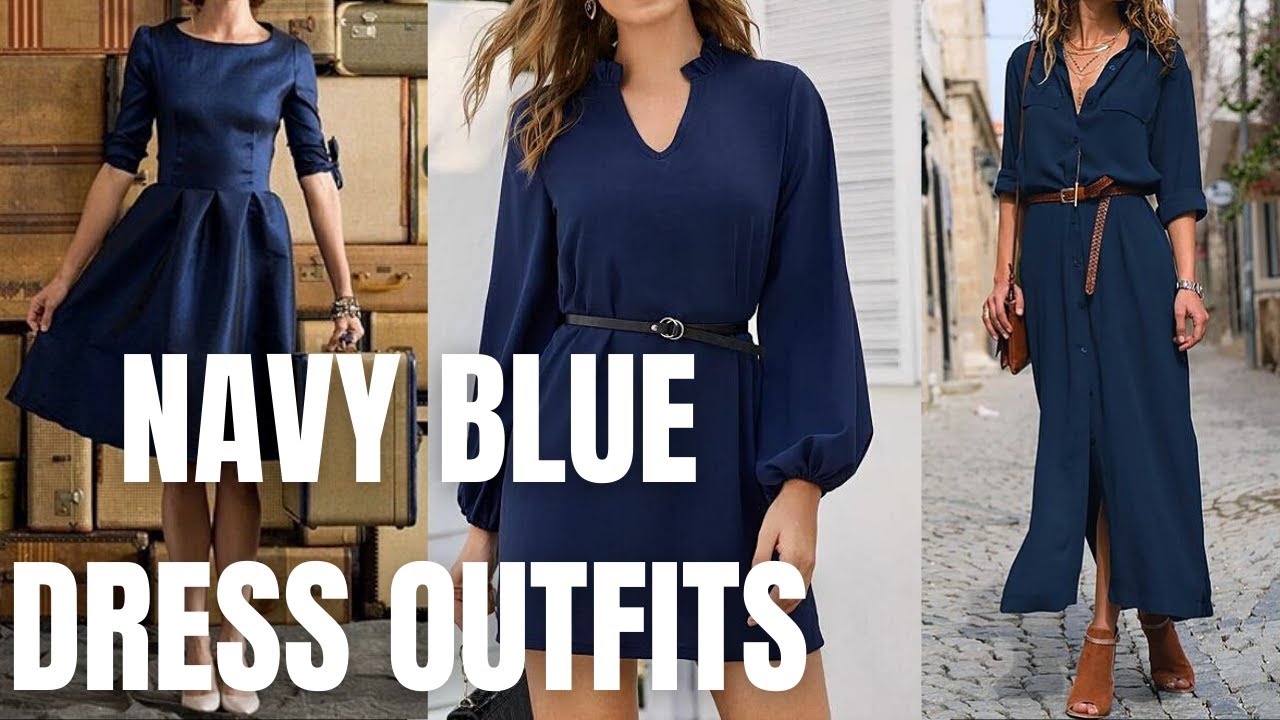Stylish Navy Blue Dress Outfit. How to Wear Navy Blue Dress and Outfit  Inspirations? - YouTube