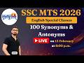 English 100 Synonyms &amp; Antonyms | SSC MTS EXAM 2026 | | Most Expected Questions I | 13 Feb. | VD Sir