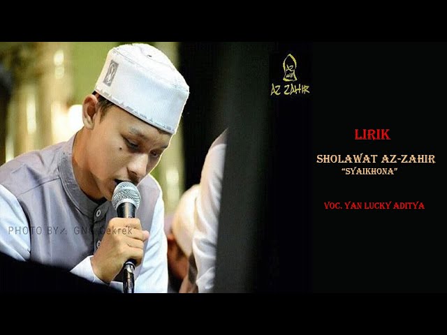 Lirik Sholawat Az-Zahir Terbaru Syaikhona Voc.Yan Lucky Aditya class=