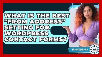 What Is The Best "From Address" Setting For WordPress Contact Forms? - WP Solutions Guru