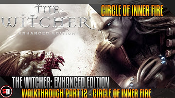 The Witcher: Enhanced Edition Walkthrough Part 12 - Circle of Inner Fire