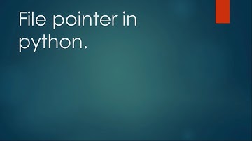 File Pointer | File handling | Python | Beginners