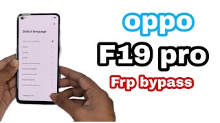 Oppo F19 Pro Cph2285 Frp Bypass Ll Google Account Bypass Without Pc 100% Free Frp Bypass