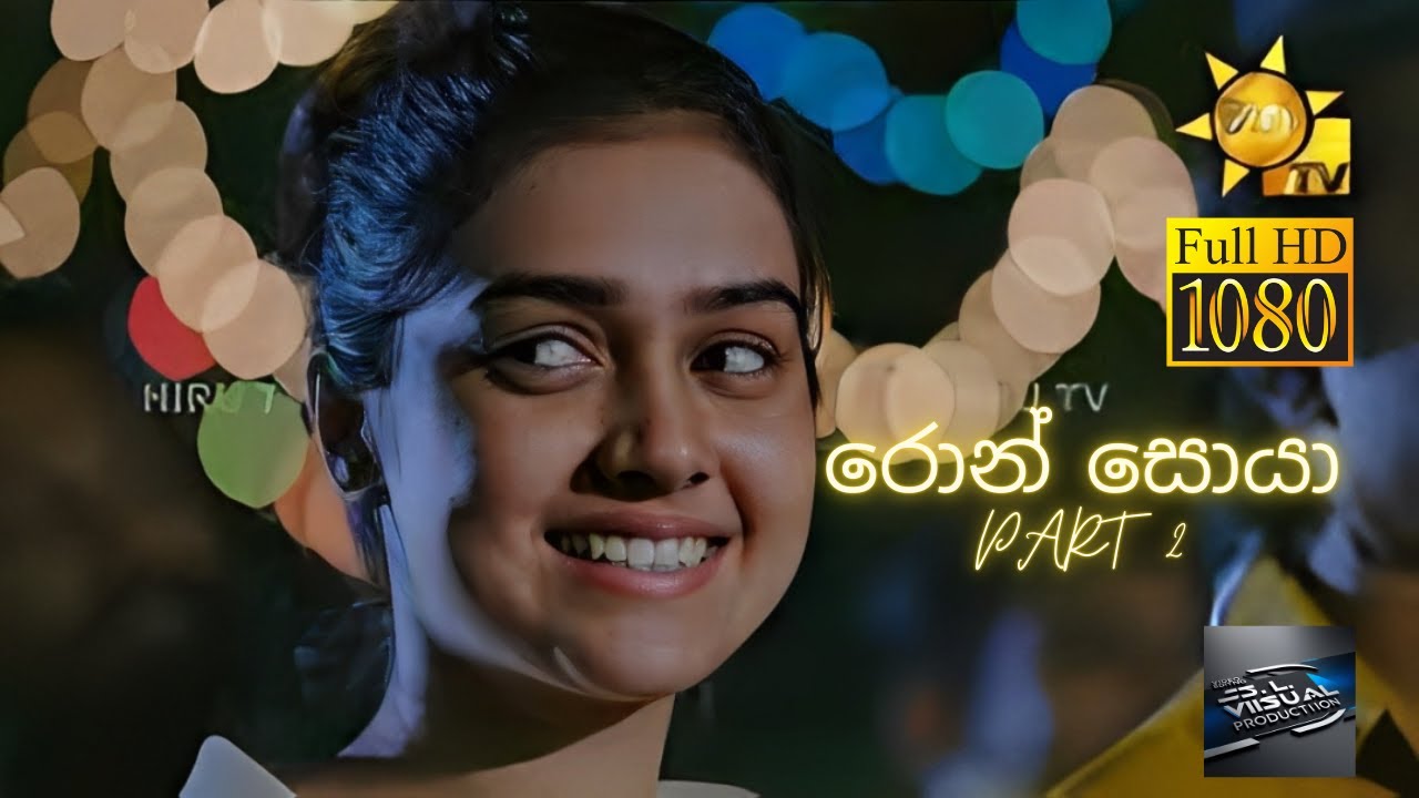 Ron Soyaa - රොන් සොයා(Official Video EDIT)by S.L.VISUAL PRODUCTION PART 2