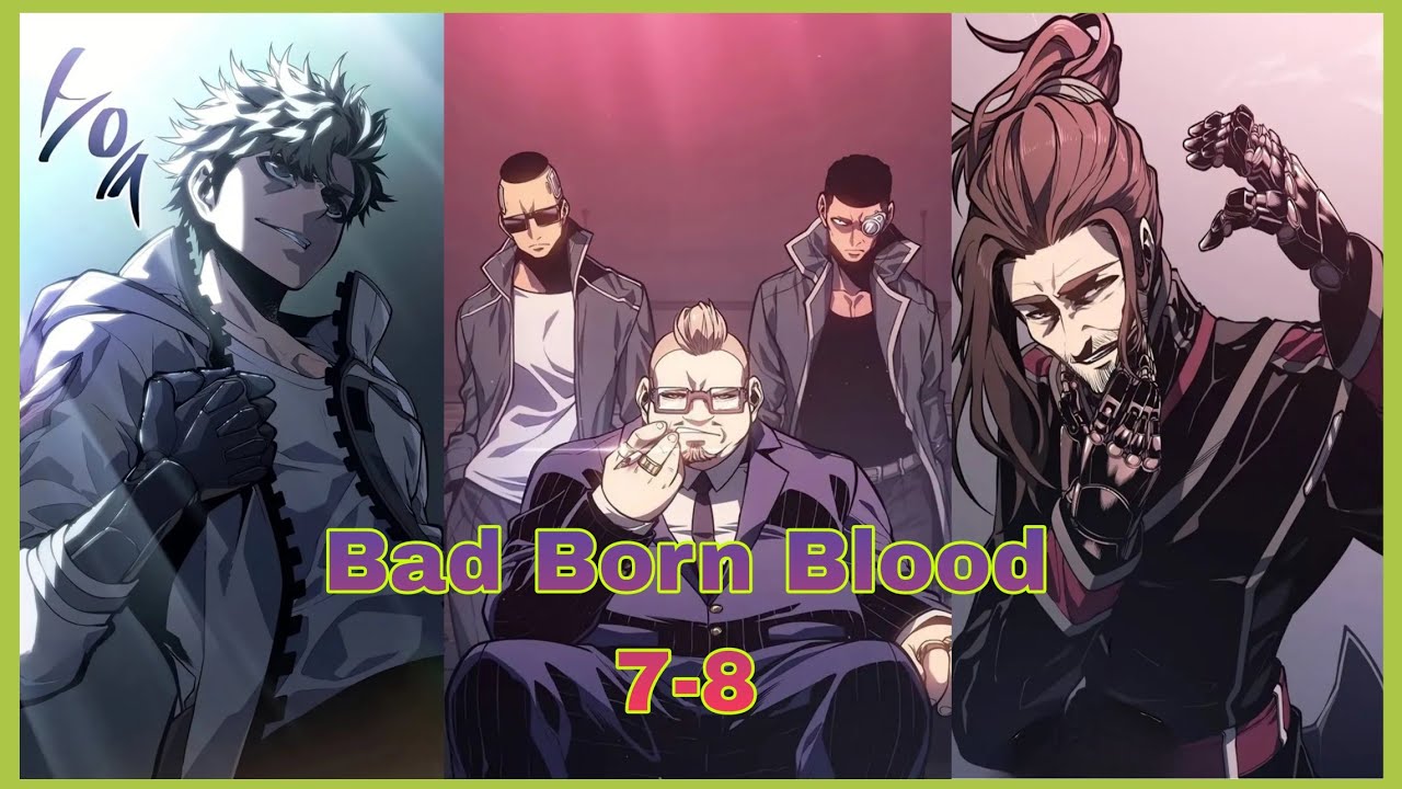 Raised as a weapon (Bad Born Blood): Chapter 7-8 Recap in English - YouTube
