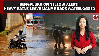 Bengaluru On Yellow Alert, Traffic Alert Issued After Heavy Rains | Roads Waterlogged | ET Now