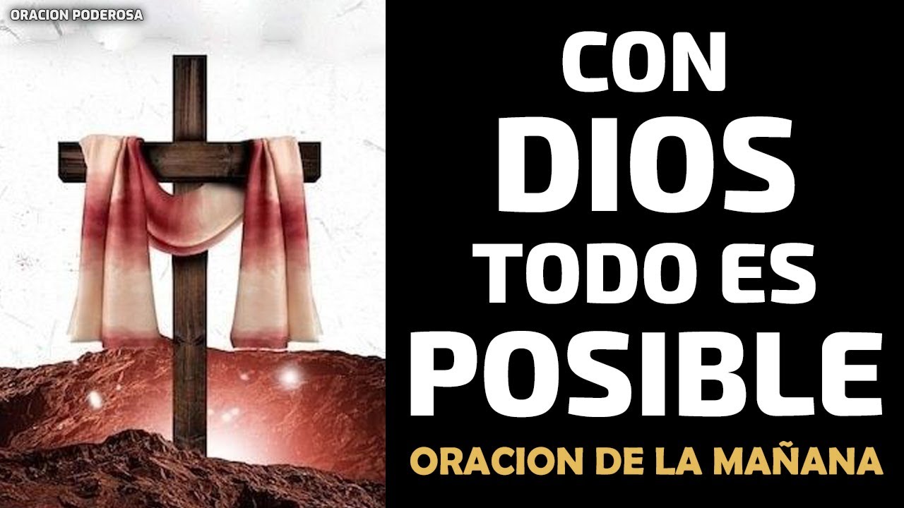 Con Dios, todo es posible, Oración de la Mañana - YouTube