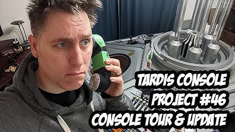 TARDIS Console Project #46 - Console Tour & Update!