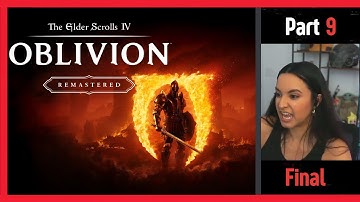The Elder Scrolls IV: Oblivion Remastered | Part 9 | First Playthrough | Let