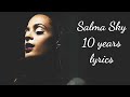 Salma Sky - 10 years (Lyrics)