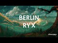 Berlin - RY X (lyrics)