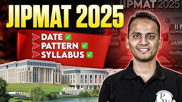 ALL ABOUT JIPMAT 2025 | DATE | PATTERN | SYLLABUS