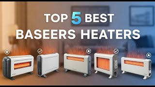 Top 5 Best Baseboard Heater 2025 - Best Electric Baseboard Heaters