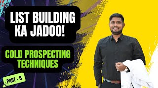 Cold Prospecting Techniques | List Making Techniques In Network Marketing | Part-8