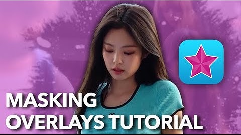 videostar - masking overlays tutorial