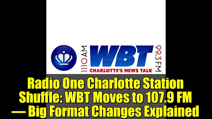 Radio One Charlotte Station Shuffle: WBT Moves to 107.9 FM – Big Format Changes Explained