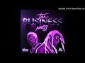 Tiësto &amp; Ty Dolla $ign - The Business, Pt. II (Prod. By DJ 99Dollah)