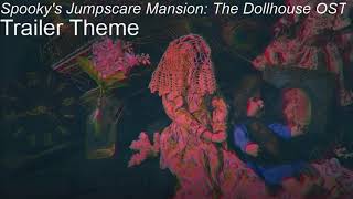 Spooky's Jumpscare Mansion: The Dollhouse OST - An Invitation (READ DESCRIPTION)