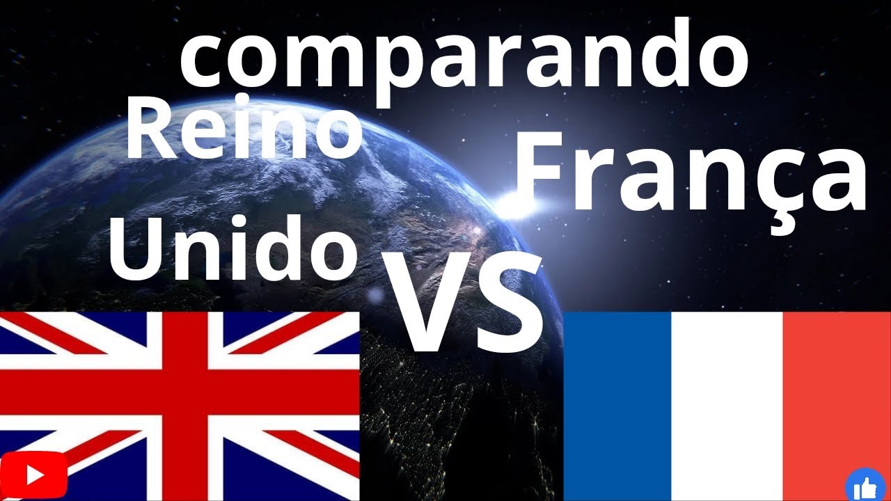 Comparando o Reino Unido e a  França.