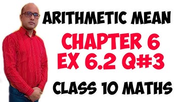 Arithmetic Mean by direct method || Chapter 6 Ex:6.2 Q#3 || Maths Class 10
