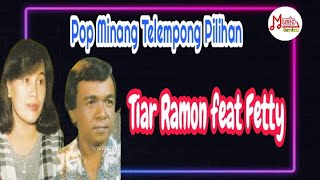 Pop Minang Talempong Pilihan // Tiar Ramon Feat Fetty //