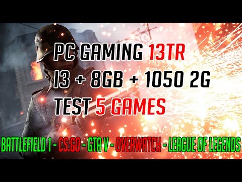 GEARVN - Test khả năng chiến games của PC 13 triệu đồng - i3 7100 / 8GB / 1050