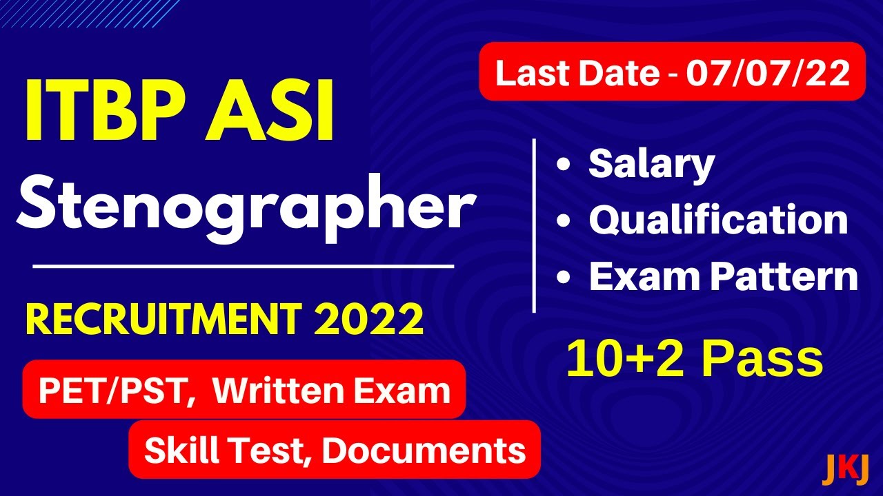 ITBP ASI Stenographer Selection Process 2022 | TTBP ASI Steno Exam Pattern 2022