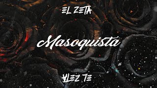 El Zeta - Masoquista (Audio Original)